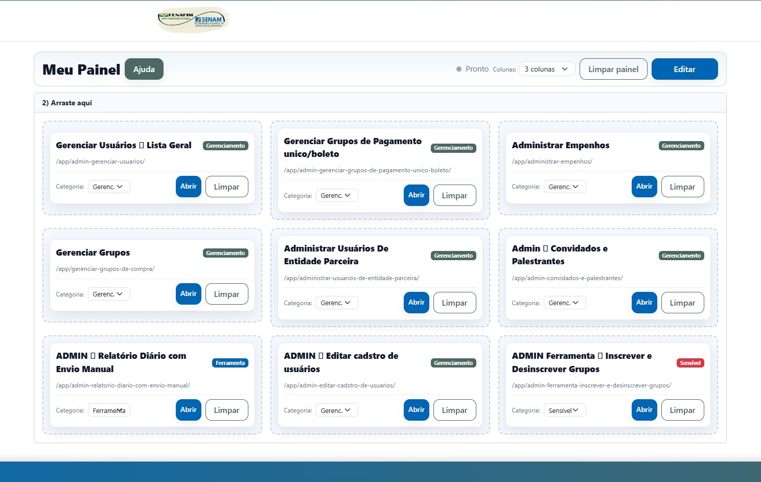 Painel geral administrativo com drag-and-drop para organizar atalhos